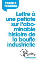 LETTRE A MA FILLE SUR L-ABOMINABLE HISTOIRE DE LA BOUFFE INDUSTRIELLE - NICOLINO FABRICE - Les échappés