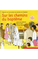 SUR LES CHEMINS DU BAPTEME 4 7 ANS - SDC CAMBRAI - SENEVE