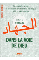DANS LA VOIE DE DIEU - HOYLAND ROBERT G. - ALMA EDITEUR