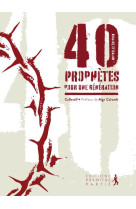 40 PROPHETES POUR UNE GENERATION - NOUVELLE EDITION - COLLECTIF IV MY PEOP - PREMIERE PARTIE
