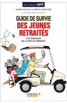 GUIDE DE SURVIE DES JEUNES RETRAITES - ANSEAUME M-P. - Tut Tut éditions