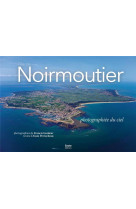ILE DE NOIRMOUTIER PHOTOGRAPHIEE DU CIEL - GARDEUR / PERROCHEAU - Geste