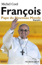 FRANCOIS - PAPE DU NOUVEAU MONDE - COOL MICHEL - Yves Briend Editeur