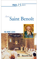 PRIER 15 JOURS AVEC SAINT BENOIT NED - GOZIER ANDRE - NOUVELLE CITE