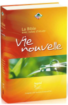 BIBLE VIE NOUVELLE AVEC NOTES D-ETUDE, RIGIDE ILLUSTRE - SEGOND 21 - MAISON BIBLE
