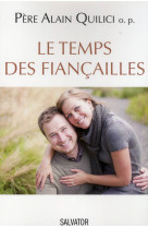 TEMPS DES FIANCAILLES - QUILICI - Salvator