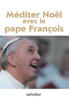MEDITER NOEL AVEC LE PAPE FRANCOIS - MICHEL COOL - Salvator