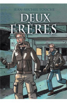 DEUX FRERES - JEAN-MICHEL TOUCHE - SALVATOR