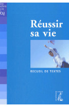 REUSSIR SA VIE / RECUEIL DE TEXTES - COLLECTIF - ATELIER