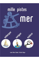 MILLE PISTES MER - LOUIS-MARIE CLOUET - PRESSES IDF