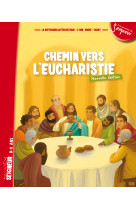CHEMIN VERS L'EUCHARISTIE - DOC ENFANTS - NE - La Diffusion Catéchistique-Lyon - MAME