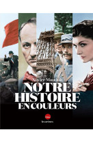 NOTRE HISTOIRE EN COULEURS - MAUDUIT XAVIER - ARENES