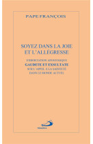 SOYEZ DANS LA JOIE ET L-ALLEGRESSE SAINTETE - FRANCOIS PAPE - MEDIASPAUL