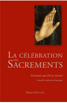 CELEBRATION DES SACREMENTS NE - JOUNEL PIERRE - DESCLEE