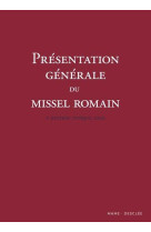 PRESENTATION GENERALE DU MISSEL ROMAIN / 3 EME EDITION TYPIQUE 2002 - XXX - DESCLEE