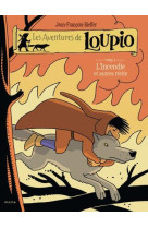 LOUPIO T9 INCENDIE ET AUTRES RECITS - KIEFFER JEAN-FRANCOI - MAME