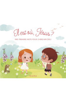 IL EST OU JESUS - MES PREMIERS MOTS POUR CHERCHER DIEU - ZANG HENGJING - MAME