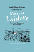 MISSION ISIDORE / DEUX JEUNES MISSIONNAIRES EN MILIEU RURAL - PELISSIE DU RAUSAS - MAME