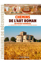 CHEMINS DE L-ART ROMAN EN POITOU-CHARENTES - BARBUT FREDERIQUE - OUEST FRANCE