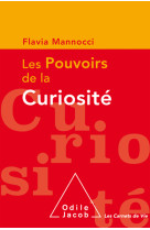 POUVOIRS DE LA CURIOSITE - MANNOCCI FLAVIA - O. Jacob