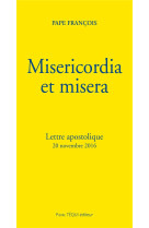 MISERICORDIA ET MISERA - PAPE FRANCOIS - Téqui