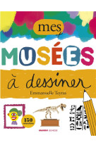 MES MUSEES A DESSINER - TEYRAS EMMANUELLE - Mango-Jeunesse