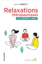RELAXATIONS THERAPEUTIQUES POUR ENFANTS ET ADOS - PERETTI NATHALIE - SOUFFLE OR
