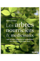 ARBRES NOURRICIERS ET MEDICINAUX - GREINER KARIN - ULMER