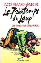 PRINTEMPS DU LOUP - JACQUEMARD-SENECAL - ORBESTIER