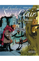 CHEVALIER DE SAINT-CLAIR L-INTEGRALE TOME 2 - PIERRE BROCHARD - Triomphe
