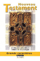 NOUVEAU TESTAMENT / TRADUCTION OFFICIELLE P - - DE LA LOUPE