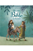MA PETITE BIBLE EN HISTOIRES - WOODWARD ANTONIA - MAME