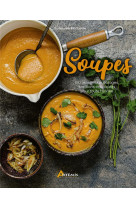 SOUPES - 150 RECETTES DE POTAGES, BOUILLONS ET VELOUTES POUR TOUTE L'ANNEE - MARINETTE GUILLAUME - ARTEMIS