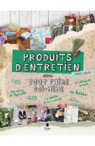 PRODUITS D'ENTRETIEN : TOUT FAIRE SOI-MEME - VIDALING RAPHAELE - TANA