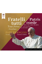 FRATELLI TUTTI ET PATRIS CORDE / CD (LIVRE AUDIO) - DAHLER ETIENNE - BEATITUDES