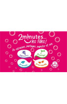 2 MINUTES LES FILLES ! SE RETROUVER, PARTAGER, PAPOTER ET RIRE - RAPHAELLE DE FOUCAUL - HEURES POUR