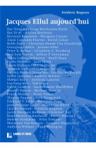 JACQUES ELLUL AUJOURD'HUI - GENERATIONS ELLUL, VOLUME 2 - ROGNON FREDERIC - SLATKINE