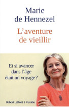 AVENTURE DE VIEILLIR - HENNEZEL MARIE DE - ROBERT LAFFONT