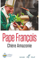 CHERE AMAZONIE - PAPE FRANCOIS - CERF