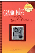 GRAND-MERE, RACONTE TON HISTOIRE - GRAFFART L. - Wartberg