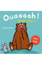 OUAAAAH ! QUELLE FATIGUE ! - SALEINA THORSTEN - MINEDITION