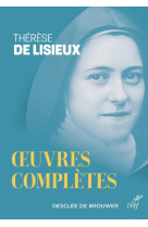 OEUVRES COMPLETES NED - THERESE DE LISIEUX - THERESE DE LISIEUX - CERF