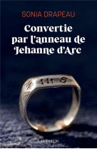 CONVERTIE PAR L ANNEAU DE JEHANNE D ARC - HERBRETEAU/GREGORY - SALVATOR