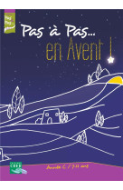 PAS A PAS... EN AVENT - ANNEE C - 7-11 ANS -  LIVRET DE L-ENFANT - SDC RENNES, LE MANS, - CRER