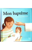 MON BAPTEME PREMIERS PAS DANS LA FOI - DE MULLENHEIM SOPHIE - MAME