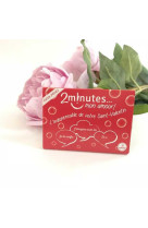 2 MINUTES... MON AMOUR ! - RAPHAELLE DE FOUCAUL - HEURES POUR