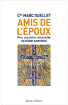 AMIS DE L-EPOUX - OUELLET MARC - PAROLE SILENCE