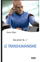 TRANSHUMANISME - DIJON XAVIER - Fidélité
