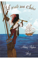 PIRATE SANS SABRE - MELODY PAYLOUR - Trésors partagés