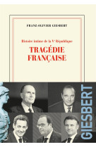 HISTOIRE INTIME DE LA V REPUBLIQUE - VOL03 - GIESBERT F-O. - GALLIMARD